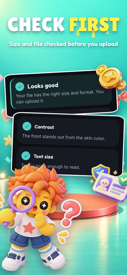 The checker saying the file has the right size and format